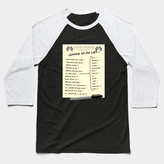 John Mclane's To Do List Baseball T-Shirt by Paulychilds